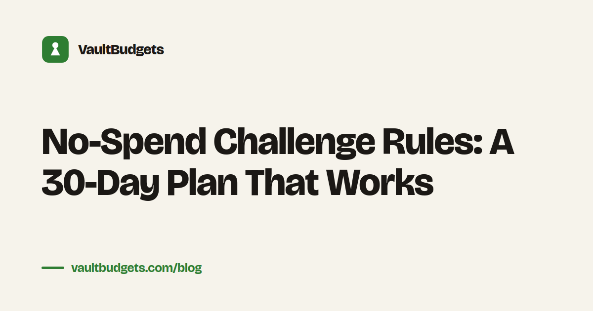 No-spend challenge rules for a 30-day spending reset, tracked in the Vault budgeting app